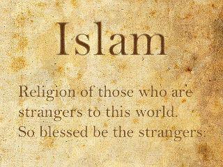 Islam the strangers' way of life